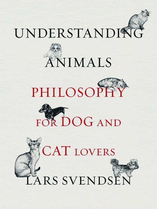 Title details for Understanding Animals by Lars Svendsen - Available